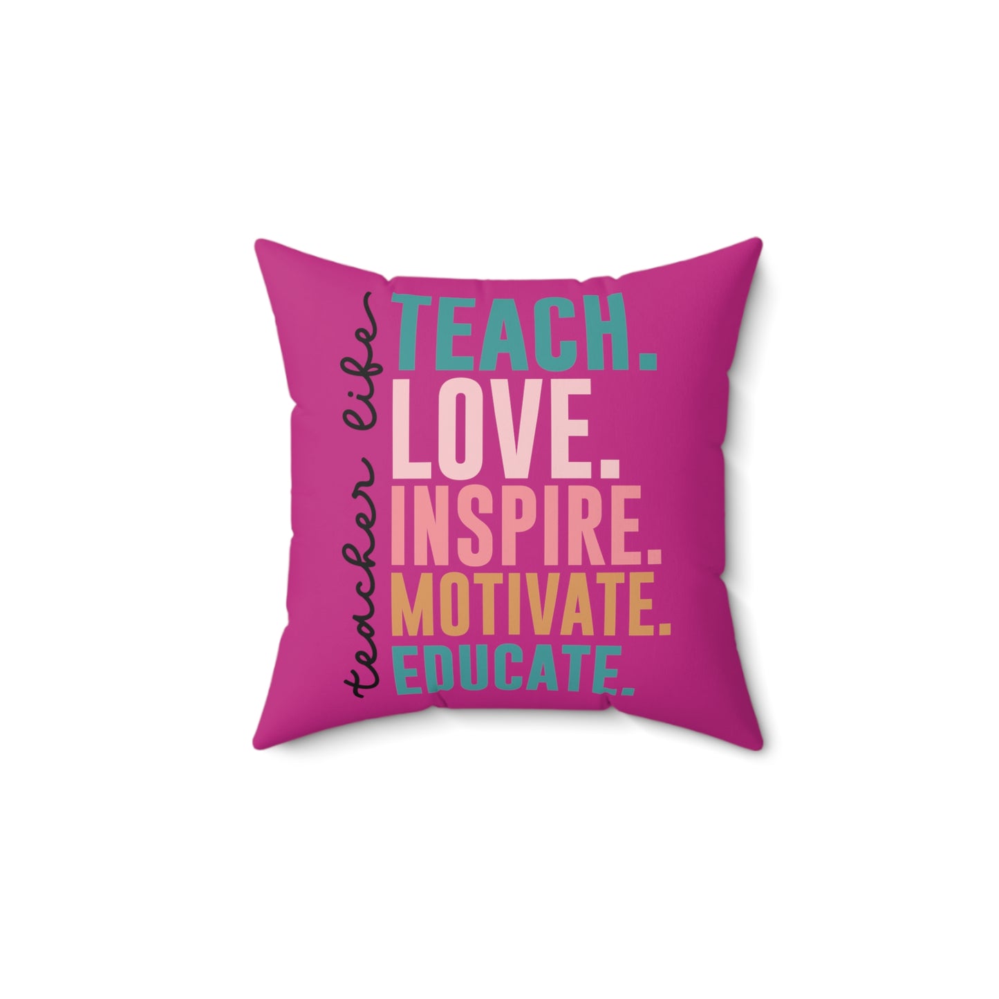 Teacher Life Spun Polyester Square Pillow