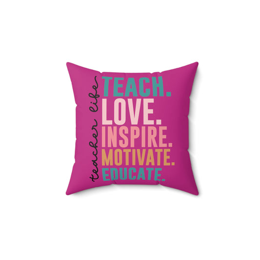 Teacher Life Spun Polyester Square Pillow