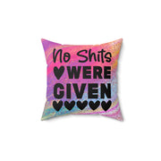No Sh*ts were Given - Spun Polyester Square Pillow