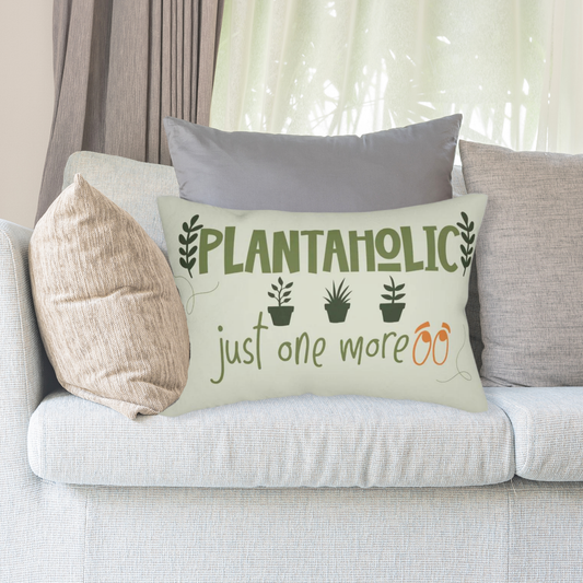 Plantaholic, just one more - Spun Polyester Lumbar Pillow