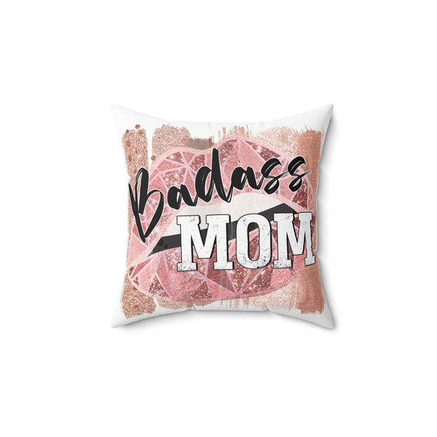 Badass MOM - Spun Polyester Square Pillow