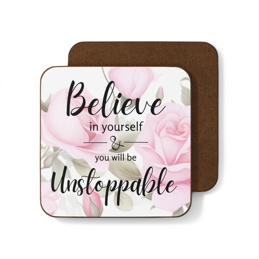 Believe in yourself - Hardboard Back Coaster