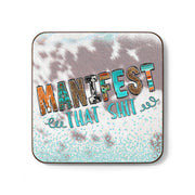 Manifest that Sh*t - Hardboard Back Coaster