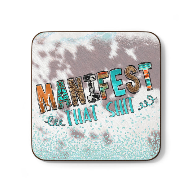 Manifest that Sh*t - Hardboard Back Coaster