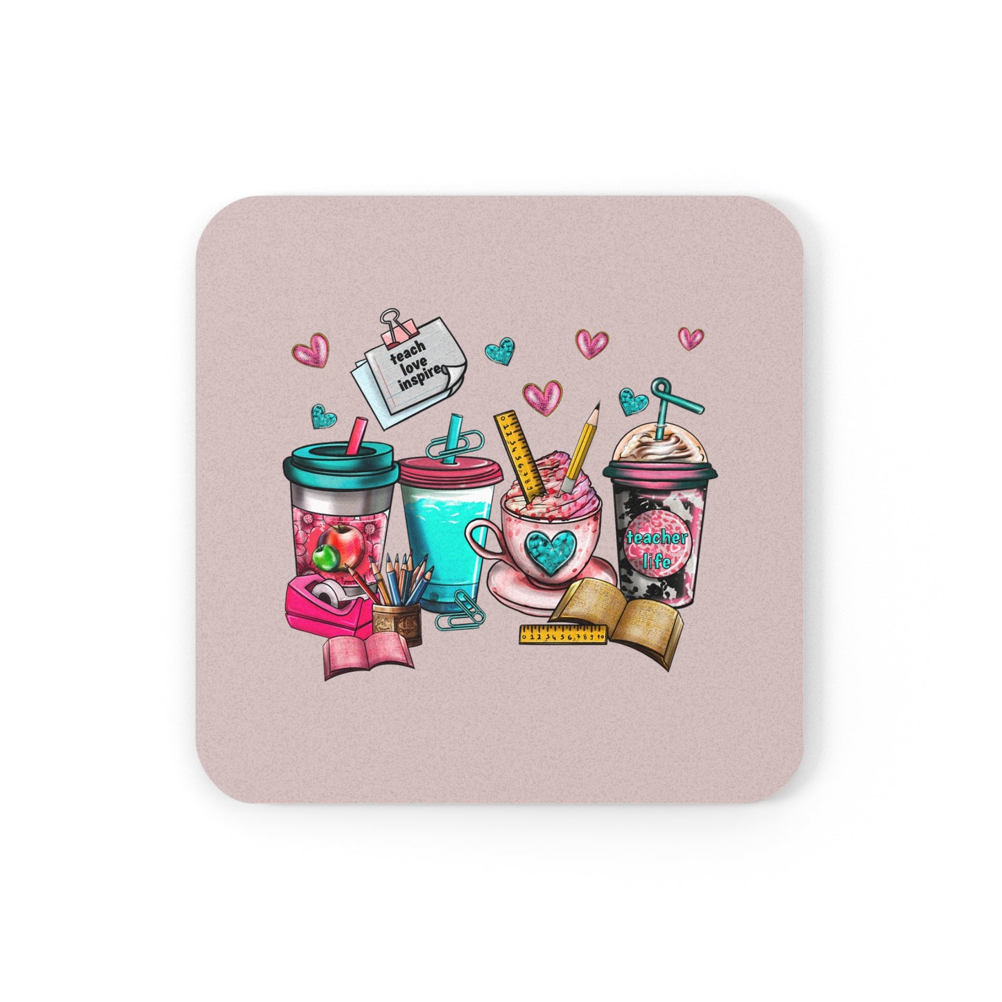 Teach Love Inspire with Coffee Cups Cork Back Coaster